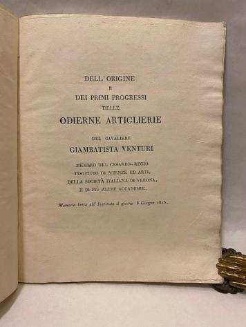 Venturi Giambatista - Dellorigine e dei primi progressi delle odierne artiglierie. - 1815