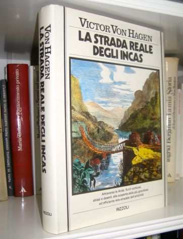 Victor von Hagen - La strada reale degli Incas
