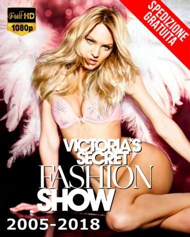 VICTORIAS SECRET FASHION SHOW 2005-2018 (FULL HD)