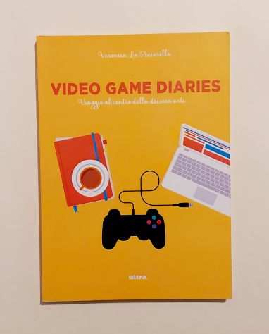 Video Game Diaries.Viaggio al centro della decima arte di V.La Peccerella1degEd.