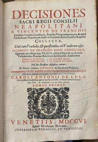 Vincenzo De Franchis - Decisiones Sacri Regii Consilii Neapolitani a Vincentio de Franchis - 1706