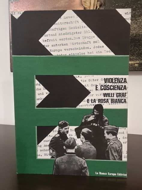 Violenza e coscienza, Willi Graf e la Rosa Bianca, La Nuova Europa Editrice 1978