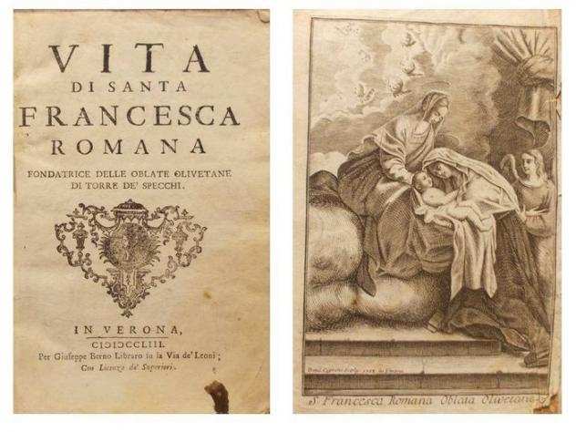 Virgilio Cepari - Vita di Santa Francesca Romana. Fondatrice delle Oblate Olivetane di Torre dersquo Specchi. - 1753