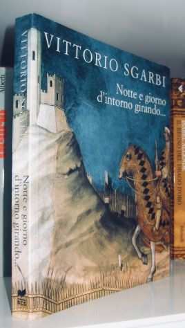 Vittorio Sgarbi - Notte e giorno dintorno girando