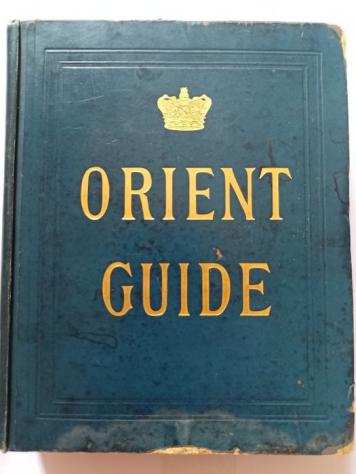 W. J. Loftie - Orient Line Guide. Chapters for Travellers by Sea and by Land - 1888