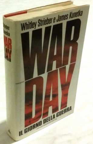 War day.Il giorno della guerra di W. StrieberJames Kunetka 1degEd.Mondadori, 1984