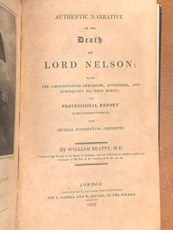 William Beatty, M.D. - Authentic narrative of the Death of Lord Nelson - 1807