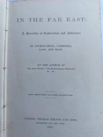 William Henry Davenport Adams - In the Far East A Narrative of Exploration and Adventure in Cochin- China, Cambodia, Laos, and Siam - 1881