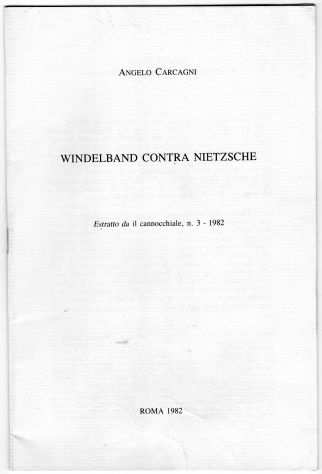Windelband contra Nietzsche, Angelo Carcagni