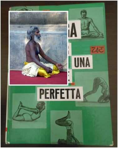 YOGA per una salute perfetta, Dr. F. CHANDRA, DE VECCHI EDITORE 1963.