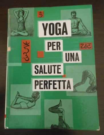 YOGA per una salute perfetta, Dr. F. CHANDRA, DE VECCHI EDITORE 1963.