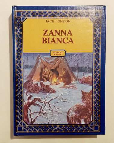 Zanna bianca Edizione Integrale di Jack London Edizioni Accademia, 1983