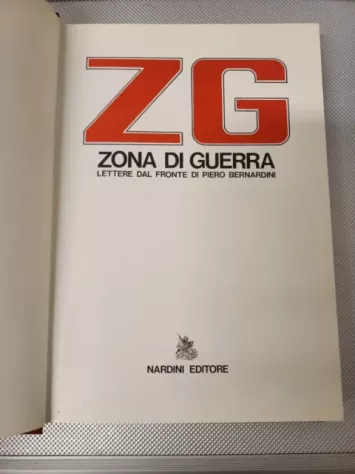ZG ZONA DI GUERRA, LETTERE DAL FRONTE DI PIERO BERNARDINI, 1976.