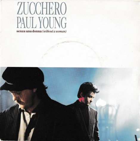 ZUCCHERO Feat. PAUL YOUNG - Senza Una Donna  Mama - 7quot  45 giri 1991 London